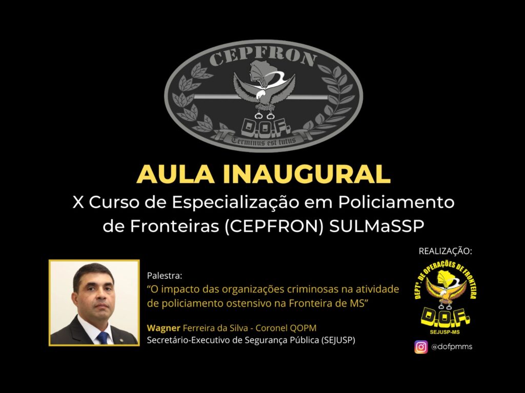 DOF realiza nesta quarta-feira Aula Inaugural do X Curso de Especialização em Policiamento de Fronteiras