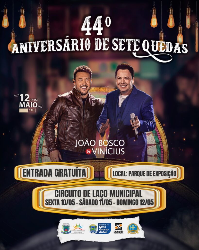 Show gratuito com João Bosco & Vinícius marca neste domingo as celebrações do 44º aniversário de Sete Quedas Show gratuito com João Bosco & Vinícius marca neste domingo as celebrações do 44º aniversário de Sete Quedas