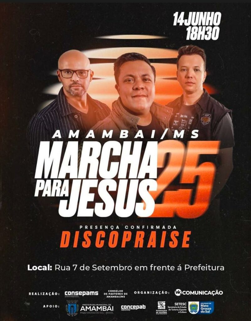 Marcha para Jesus acontece neste sábado (14) com show da banda Discopraise em Amambai Marcha para Jesus acontece neste sábado (14) com show da banda Discopraise em Amambai