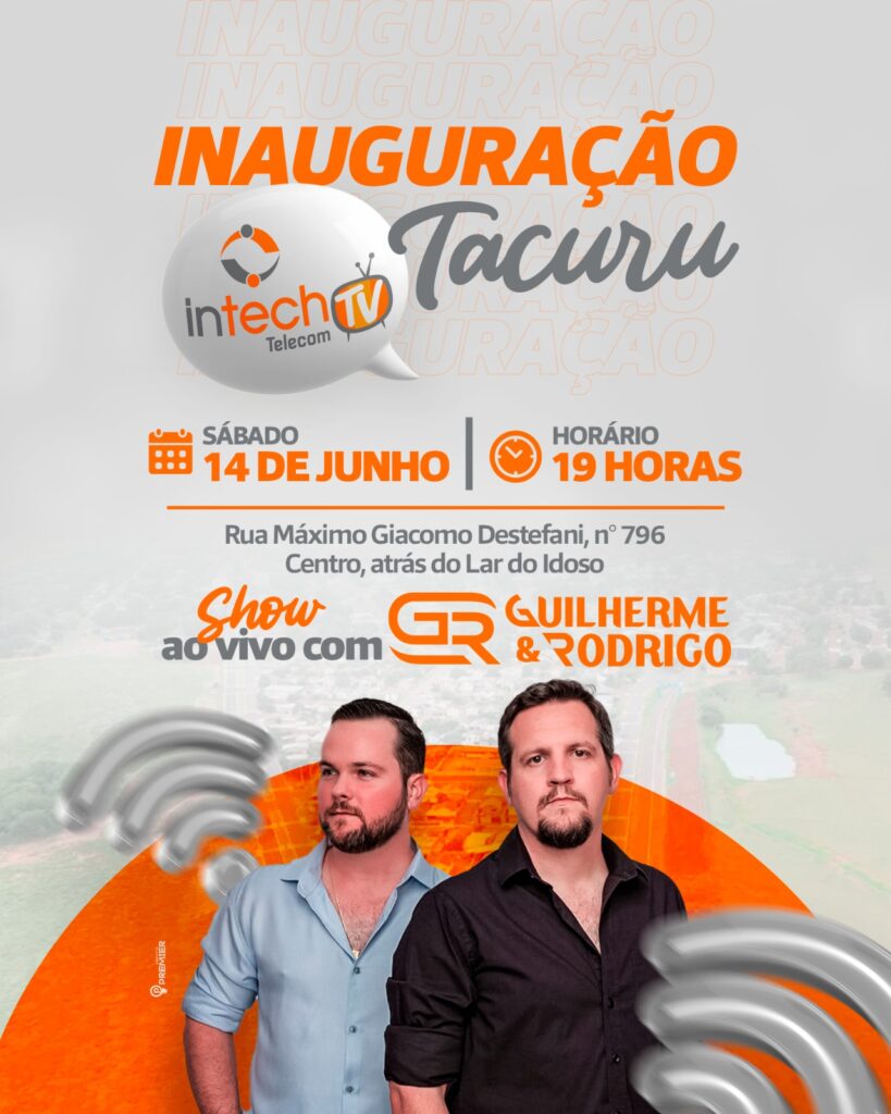 Intech Telecom inaugura nova unidade em Tacuru no sábado, dia 14 de junho Intech Telecom inaugura nova unidade em Tacuru no sábado, dia 14 de junho