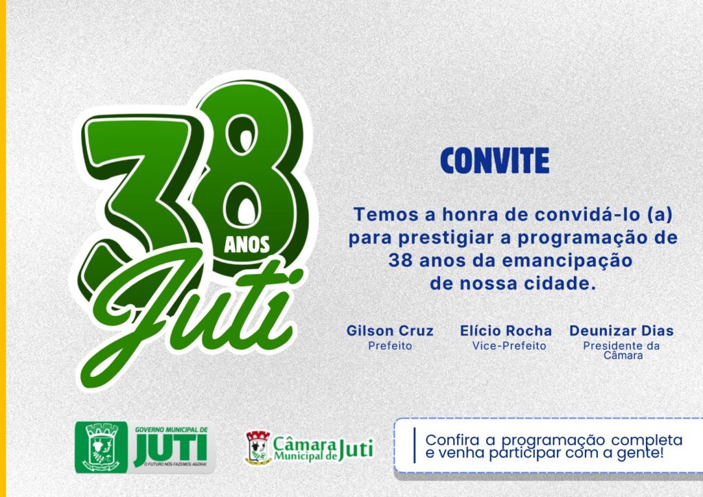 Juti celebra 38 anos de emancipação com programação especial Juti celebra 38 anos de emancipação com programação especial