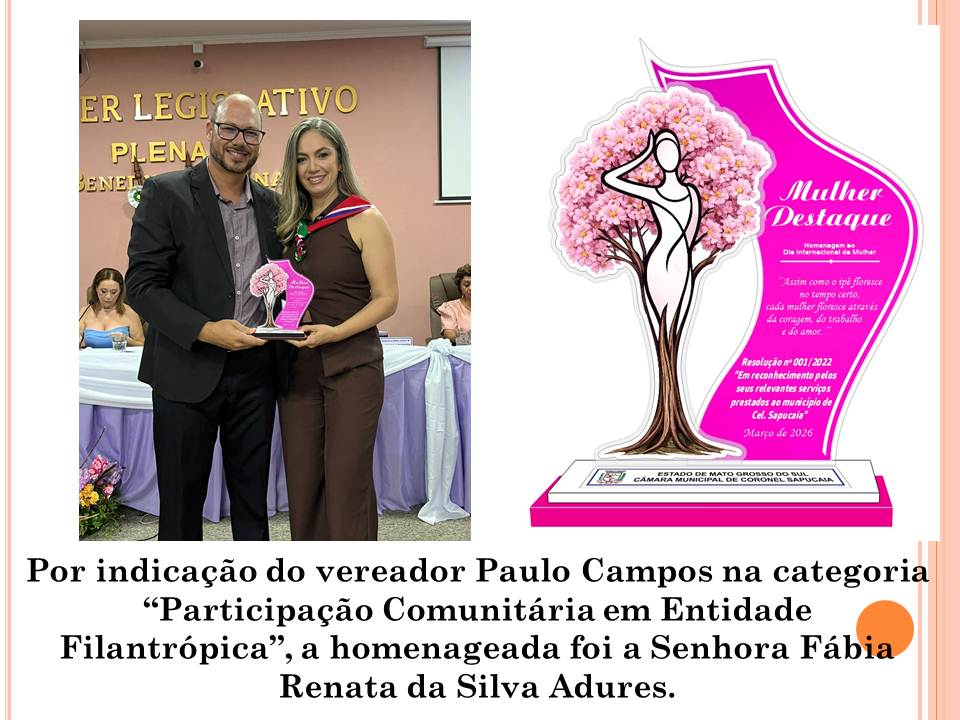 Em uma noite de reconhecimento e emoção, mulheres que transformam Coronel Sapucaia são homenageadas em sessão solene