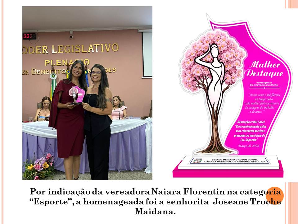 Em uma noite de reconhecimento e emoção, mulheres que transformam Coronel Sapucaia são homenageadas em sessão solene