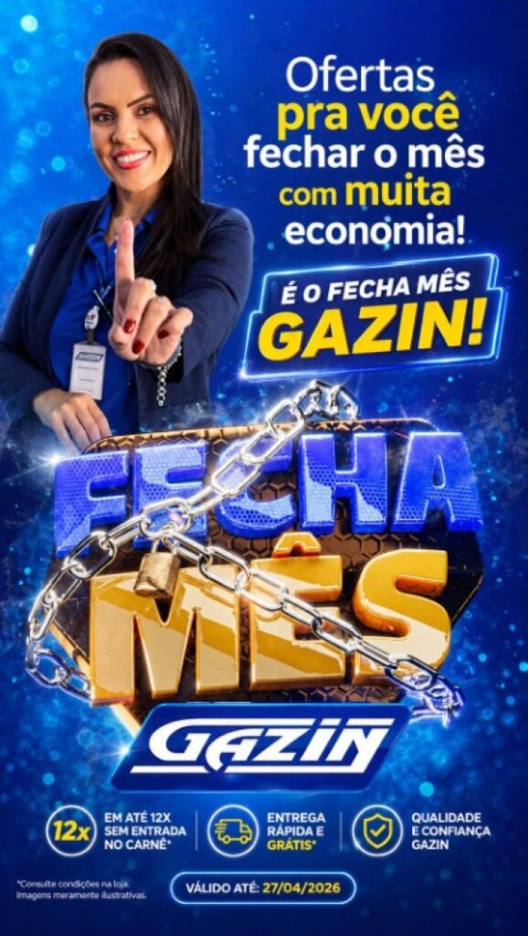 Gazin lança campanha “Fecha Mês” com ofertas especiais até esta quinta-feira
