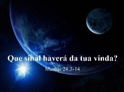 Os sinais da vinda de Cristo - Por Eloir Vieira