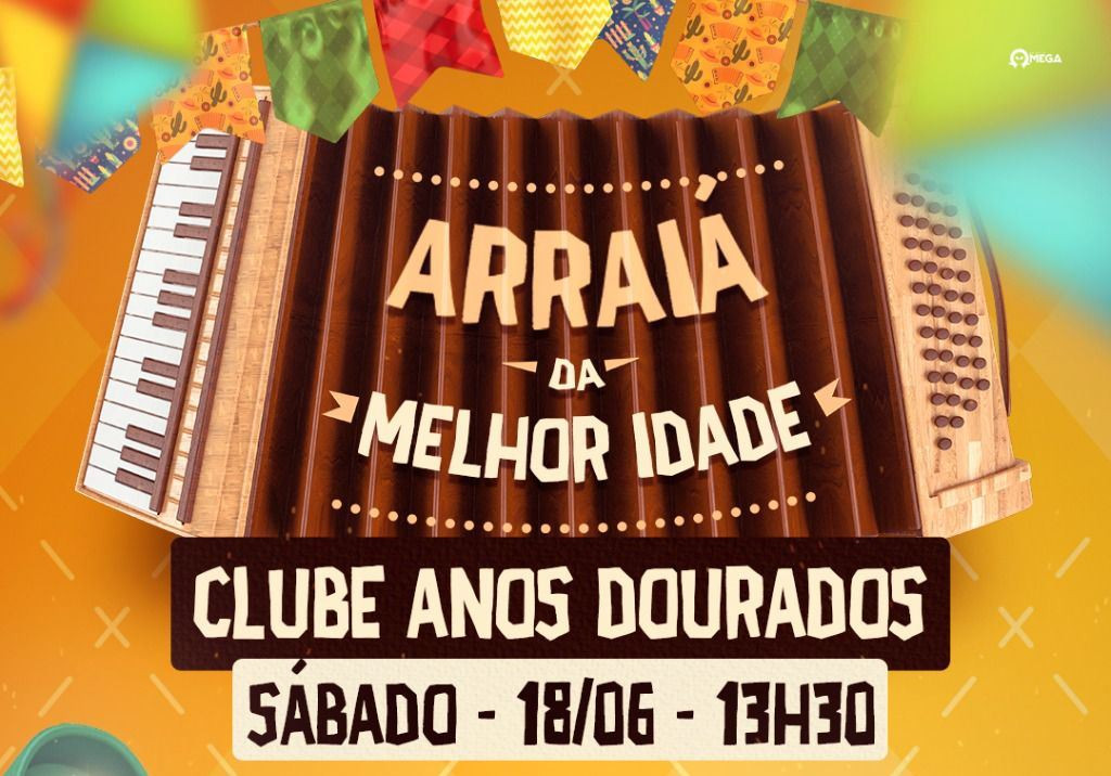 Arraiá da Melhor Idade acontece neste sábado no Anos Dourados em Amambai