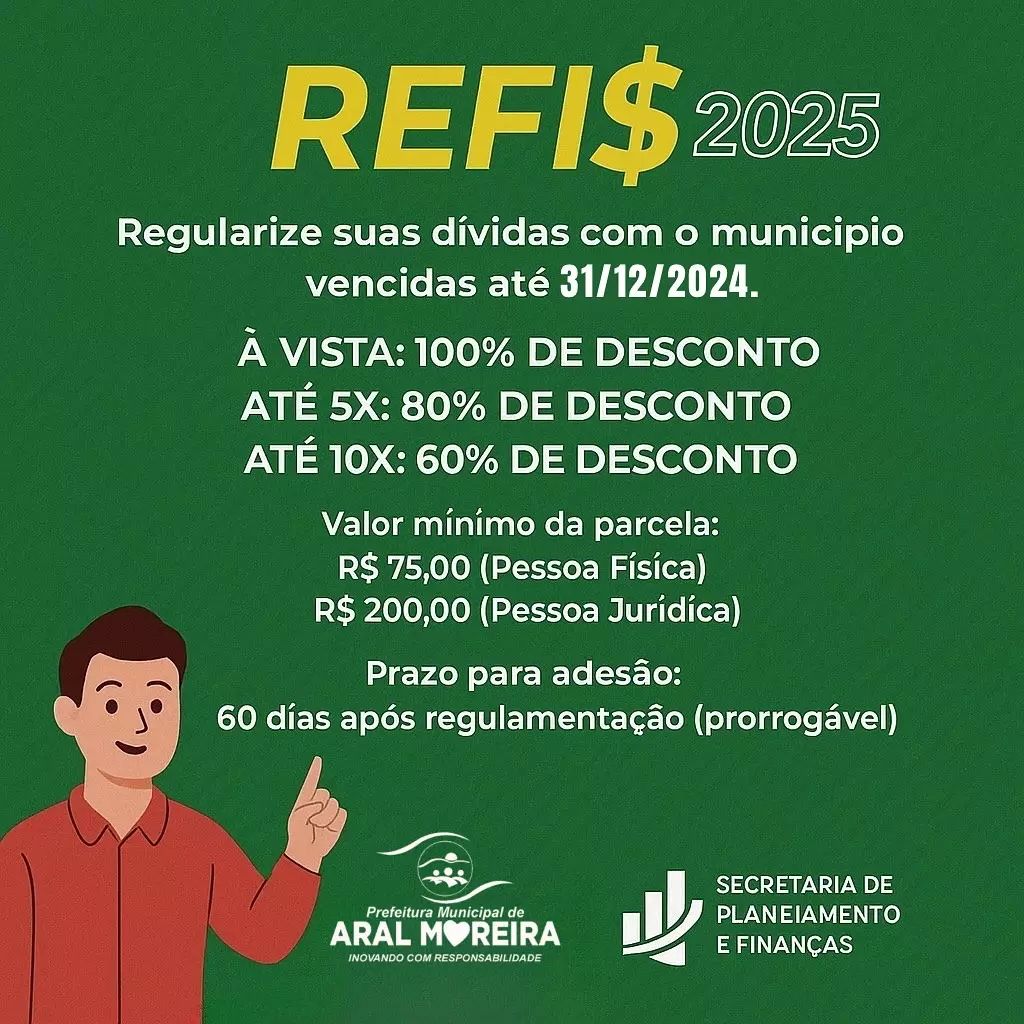 Prefeitura de Aral Moreira lança REFIS 2025 com descontos de até 100% em juros e multas Prefeitura de Aral Moreira lança REFIS 2025 com descontos de até 100% em juros e multas