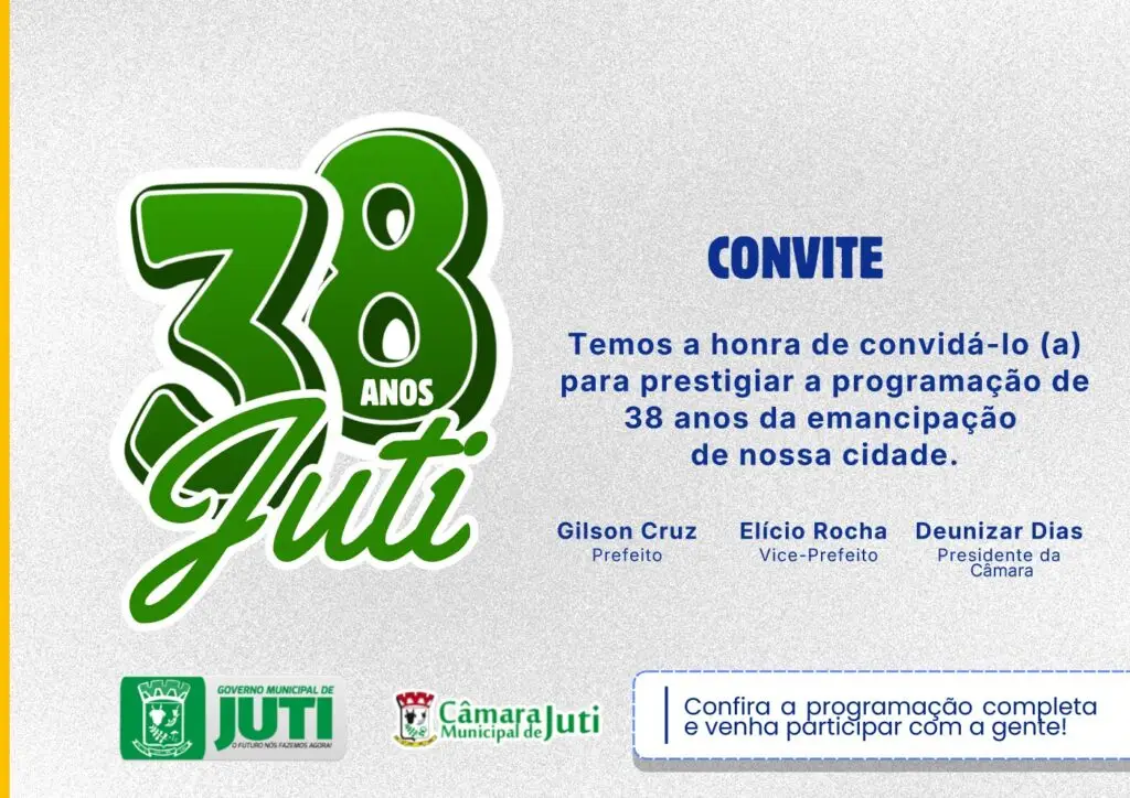 Juti celebra 38 anos de emancipação com programação especial Juti celebra 38 anos de emancipação com programação especial
